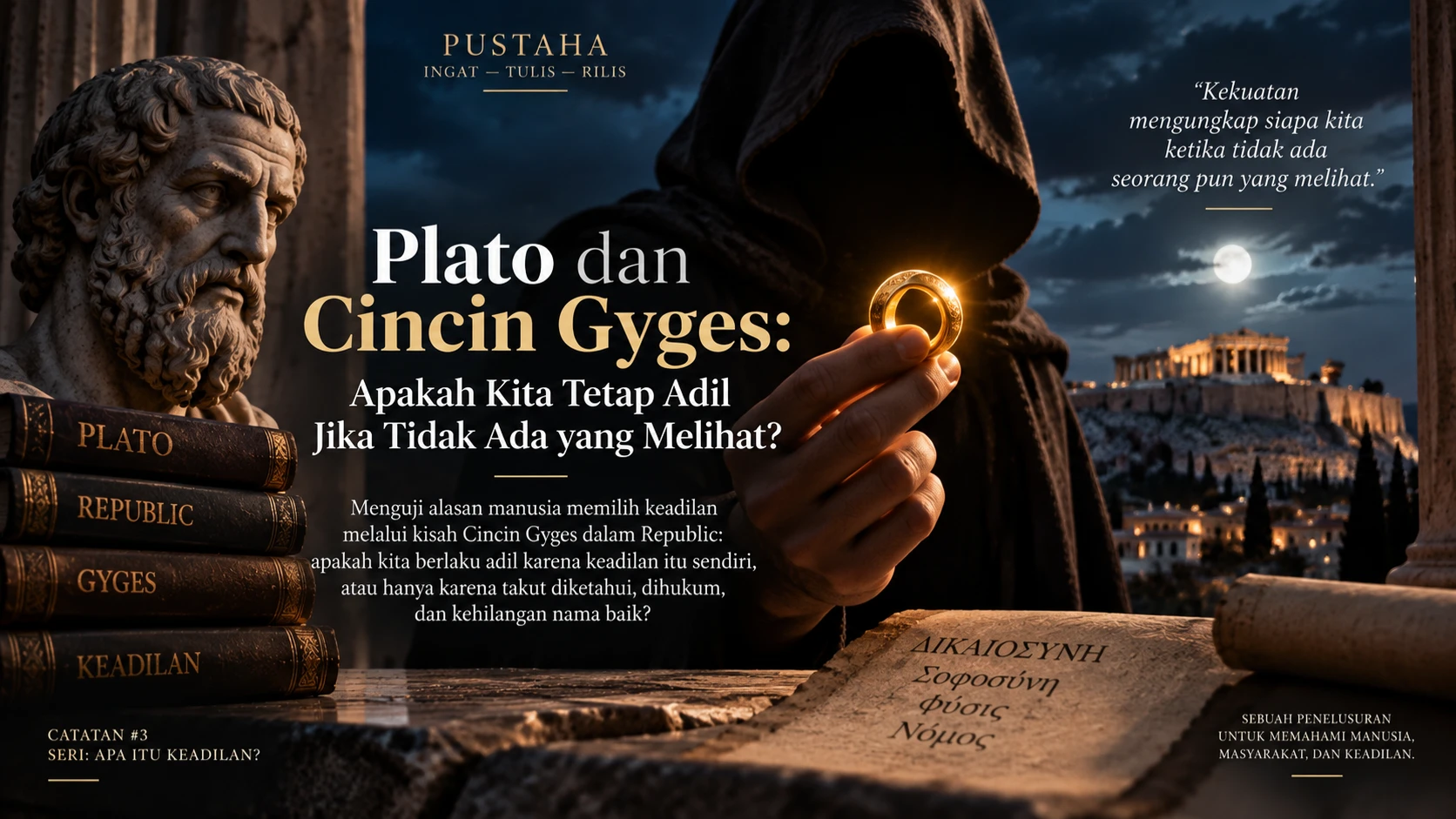 Dokumentasi Plato dan Cincin Gyges: Apakah Kita Tetap Adil Jika Tidak Ada yang Melihat?